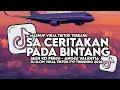 Lagu DJ JAUH KO PERGI SA CERITAKAN PADA BINTANG BINTANG SLOW VIRAL TIKTOK FULL SONG RIFA TANJANI 2026