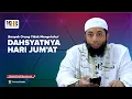 Download Lagu Keutamaan Hari Jum'at Yang Bikin Merinding - Ust Khalid Basalamah
