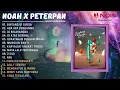 Download Lagu NOAH X PETERPAN - BINTANG DI SURGA l KOMPILASI FULL ALBUM BINTANG DI SURGA ( List Music Lagu Keren )