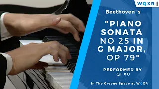 Beethoven Piano Sonata No  25 in G Major, Op  79 performed by Qi Xu
