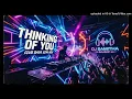 Thinking Of You - Club Bass EDM Mix DJ Samitha