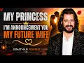 MY PRINCESS I M ANNOUNCEMENT YOU MY FUTURE WIFE Jonathan Roumie