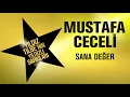 Download Lagu Mustafa Ceceli - Sana Değer (Yıldız Tilbe'nin Yıldızlı Şarkıları)