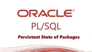 tutorial Introduction to Persistent State of Packages in Oracle Database Part-2