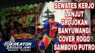 Download SEWATES KERJO LANJUT GROJOKAN BANYUWANGI COVER JARANAN ROGO SAMBOYO PUTRO LIVE KORIPAN BANGSONGAN MP3