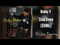 Download Lagu Bobby V. - Slow Down (639hz)