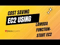 COST SAVING EC2 USING LAMBDA FUNCTION part 2