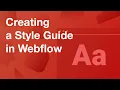 Creating a Style Guide for Your Webflow Website