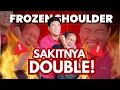 KEDUA TANGAN FROZENSHOULDER! SAKITNYA DOUBLE