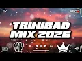 Ease Up Trinibad Mix 2026 - King Effect Medz Boss Kman 6ixx Prince Swanny Tommy Lee