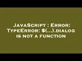 JavaScript Error TypeError dialog is not a function