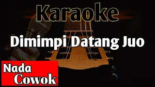 Download DI MIMPI DATANG JUO KARAOKE || NADA COWOK MP3