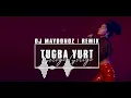 Tuğba Yurt - Geliyo Geliyo (DJ Maydonoz - Remix)
