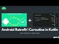 Android Retrofit Coroutine with Kotlin