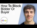 How To Block an eBay Bidder or Buyer 2025 Full Guide