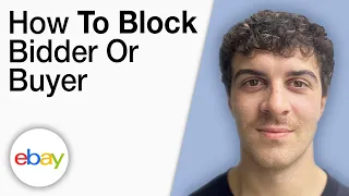How To Block an eBay Bidder or Buyer 2025 Full Guide