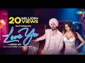Diljit Dosanjh: Love Ya (Official Music Video) | Mouni Roy