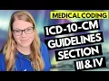 ICD-10-CM MEDICAL CODING GUIDELINES EXPLAINED - SECTION III IV