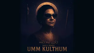 UMM KULTHUM BAVLY REMIX الف ليله و ليله 