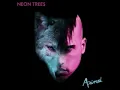 Animals- Neon Trees