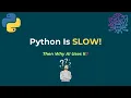 Why AI Runs on Python Even Though Python Is Slow