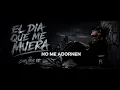 EL DÍA QUE ME MUERA 💀🥀 | CARLITOS PK | Corrido Tumbado Oficial