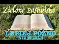 Download Lagu Zielone Pastwisko 20.08.2025 „LEPIEJ PÓŹNO NIŻ WCALE” [# 2238] - Mt 20, 1-16