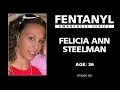 Download Lagu FENTANYL KILLS - Felicia Steelman's Story - episode 260