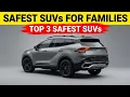 Top 3 Safest SUVs for Families That Also Last Forever 2026