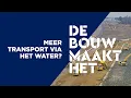 Meer transport via het water? De bouw maakt het