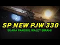 Download Lagu SP NEW PJW 330, SUARA PANGGIL WALET TERBUKTI RESPON CEPAT MENGGINKAPKAN BURUNG WALET 2024