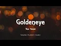 Tina Turner - Goldeneye (Lyrics)