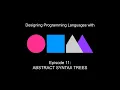 Ohm Language Design 11 Abstract Syntax Trees