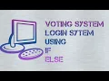 Voting system And Login system Using if else in C