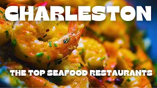 The 10 Must-Try Seafood Restaurants Charleston