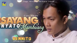 Lirik Lagu Bennito - Sayang Nyato Mambuang