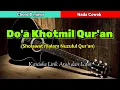Download Lagu ALLAHUMMARHANA BIL QUR'AN | KHOTMIL QUR'AN | KARAOKE
