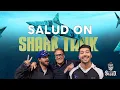 SALUD SHARK TANK COMES TO US