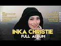 Download Lagu FULL ALBUM INKA CHRISTIE 