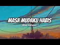 Download Lagu MASA MUDAKU HABIS - GHEA INDRAWARI LYRICS ( SLOWED \u0026 REVERB )