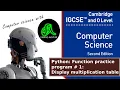 Python Function to display multiplication table Cambridge IGCSE O Level Computer Science