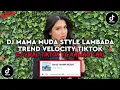 Download Lagu DJ MAMA MUDA STYLE LAMBADA TREND VELOCITY DJ VIRAL TIKTOK 2025 YG KALIAN CARI