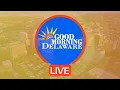 Good Morning Delaware Live Winter Weather Special Storm Updates Across Delaware
