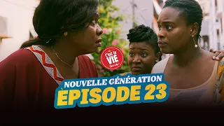 C’EST LA VIE – NOUVELLE GÉNÉRATION – ÉPISODE 23
