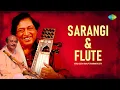 Download Lagu Jugalbandi Sarangi \u0026 Flute | Ustad Sultan Khan, Pt. Raghunath Seth | Indian Classical Music