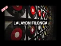Download Lagu LALAYON TERBARU ‼️LALAYON FILONGA || LAGU ACARA LALAYON REMIX 2023 ✅✅