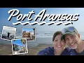 Visiting Port Aransas A Cool Little Texas Beach Town