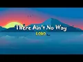 Download Lagu There Ain't No Way - Lobo