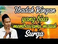 Download Lagu Ibadah Ringan yang bisa membawamu masuk Surga - Gus Baha