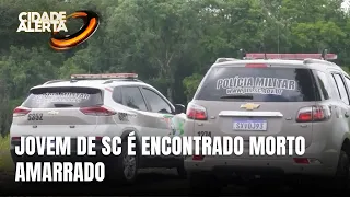 Jovem de Itaiópolis é encontrado morto amarrado no Paraná